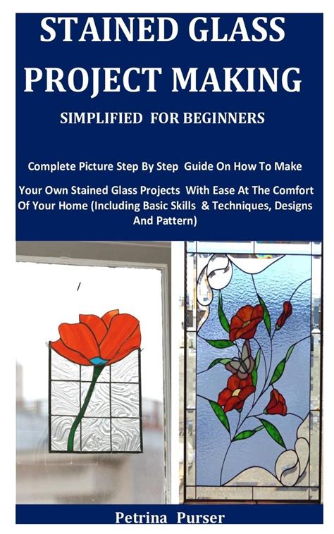 Buy Stained Glass Project Making Simplified For Beginners: Complete ...