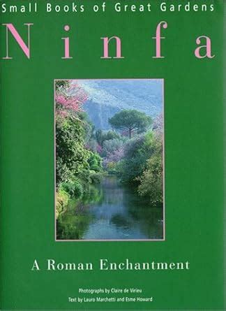 Buy Gardens of Ninfa (Small Books on Great Gardens S.) Book Online at ...