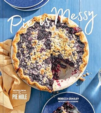 Buy Pie is Messy: Recipes from The Pie Hole: A Baking Book Book Online ...