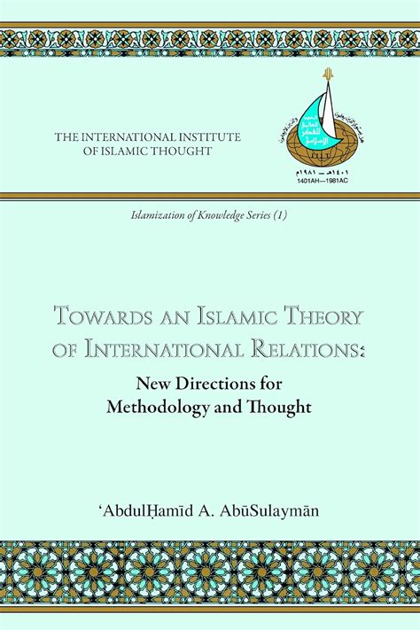Buy Towards an Islamic Theory of International Relations: New ...