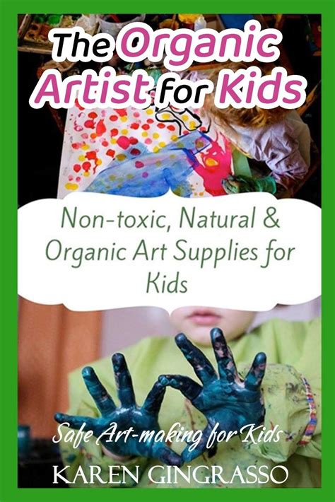 Buy The Artist for Kids: Safe Art-making for Kids, Non-Toxic, Natural ...