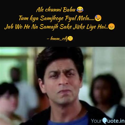 Ale chunni Babu 😂 Tum ky... | Quotes & Writings by R a J | YourQuote