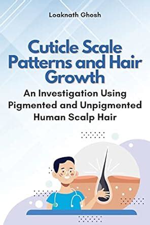 Buy Cuticle Scale Patterns and Hair Growth: an Investigation Using ...