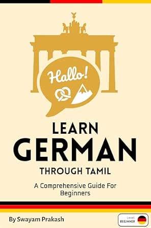 Learn German Through Tamil: Learn German Quickly and Easily with Tamil ...