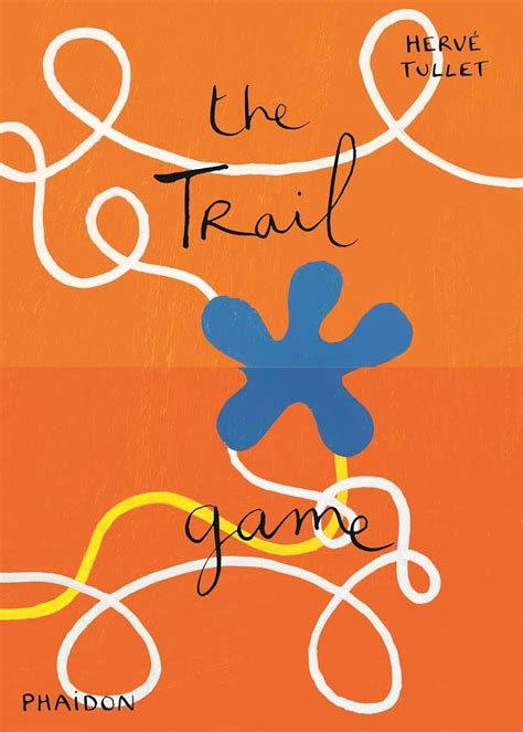 The Trail Game (The.....game) : Tullet, Herve: Amazon.in: Books