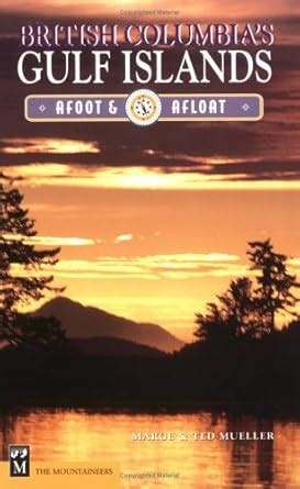 Buy British Columbia's Gulf Islands: Afoot & Afloat Book Online at Low ...