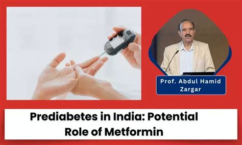 Prediabetes in India: Sugary Iceberg and Place of Metformin to Mitigate it