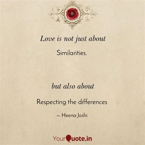 Similarities. Respe... | Quotes & Writings by Heena Joshi | YourQuote