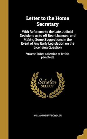 Letter to the Home Secretary: With Reference to the Late Judicial ...