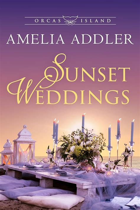 Sunset Weddings (Orcas Island Book 4) eBook : Addler, Amelia: Amazon.in ...