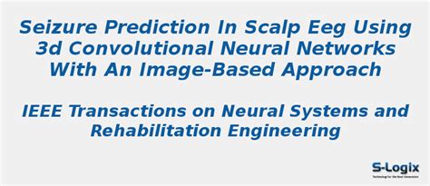 3D Convolutional Neural Networks With an Image-Based Approach | S-Logix