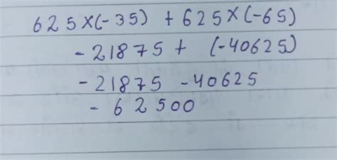 1. Simplify: 625x(-35) + 625x (-65). - Brainly.in