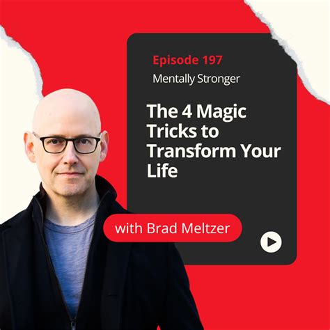 197 — The 4 Magic Tricks to Transform Your Life With Bestselling Author ...