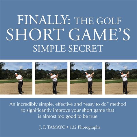 FINALLY: THE GOLF SHORT GAME'S SIMPLE SECRET: An incredibly simple ...