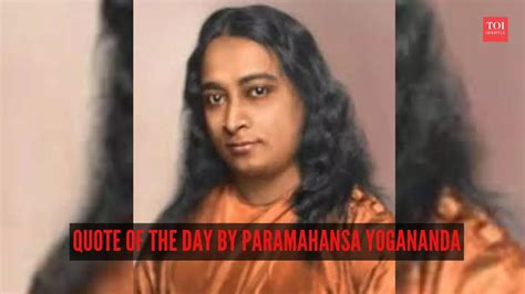 Quote of the day by Paramahansa Yogananda: “Making others happy ...