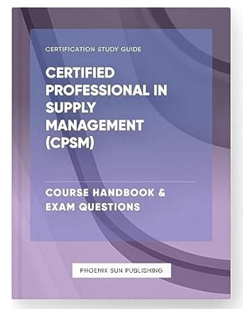 Certified Professional in Supply Management (CPSM) - Course Handbook ...