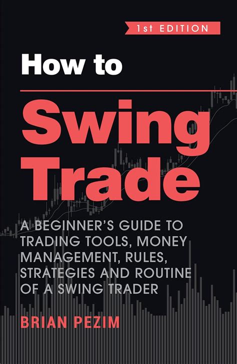 Buy How to Swing Trade: A Beginner's Guide to Trading Tools, Money ...