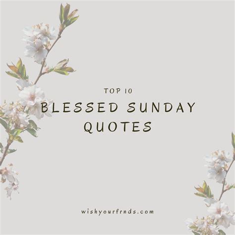 Top #10 Blessed Sunday Quotes - Wish Your Friends
