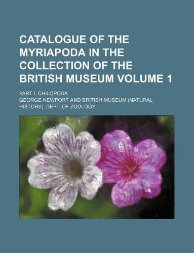 Catalogue of the Myriapoda in the Collection of the British Museum ...
