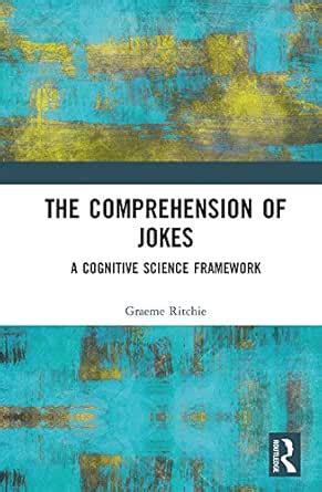 The Comprehension of Jokes: A Cognitive Science Framework eBook ...