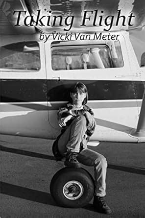 Buy Taking Flight: My Story by Vicki Van Meter Book Online at Low ...