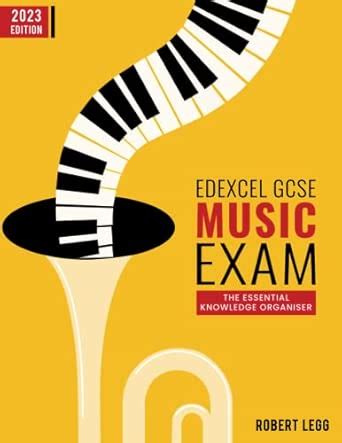 Edexcel GCSE Music Exam: The Essential Knowledge Organiser : Legg ...