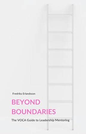 Buy Beyond Boundaries: The VOCA Guide to Leadership Mentoring Book ...