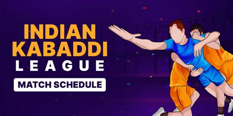 Indian Kabaddi League: Match Schedule