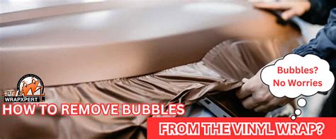 How To Remove Bubbles From The Vinyl Wrap? - Oshark
