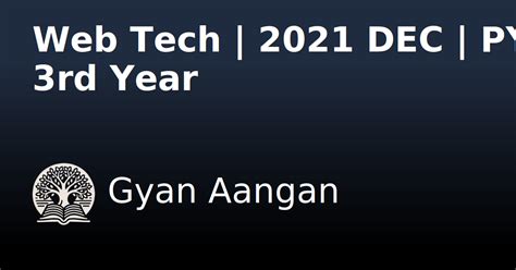 Web Tech | 2021 DEC | PYQ 3rd Year - Gyan Aangan