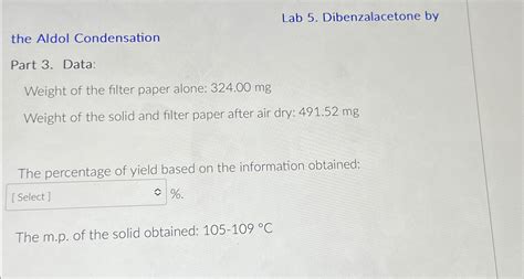 Solved Lab 5. ﻿Dibenzalacetone bythe Aldol CondensationPart | Chegg.com