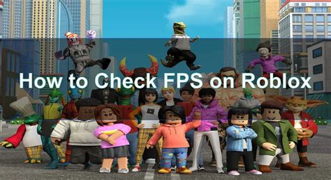 The Ultimate Guide on How to Check Fps on Roblox