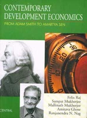 Contemporary Development Economics: From Adam Smith to Amartya Sen ...