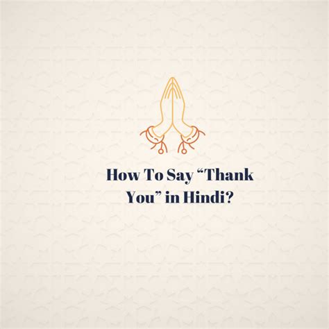 How to Say Thank You in Hindi?