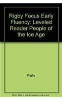 People of the Ice Age: Leveled Reader (Rigby Focus Early Fluency ...