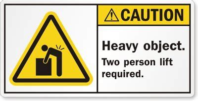 Caution - Heavy Object Two Person Lift Required Signage Board, Foam ...
