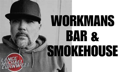 Lance Michael Cornwell @ Workmans Bar & Smokehouse , Workman's Bar ...