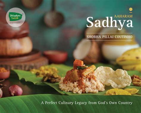Aaharam – Sadhya - A Perfect Culinary Legacy from God’s Own Country ...