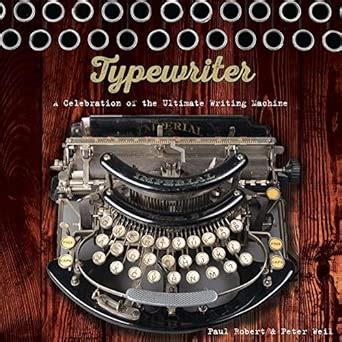 Buy Typewriter: A Celebration of the Ultimate Writing Machine Book ...