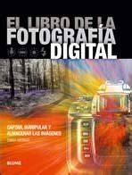 Buy El libro de la fotografía digital: Captar, manipular y almacenar ...