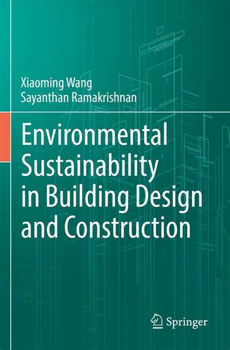 Environmental Sustainability in Building Design and Construction : Wang ...