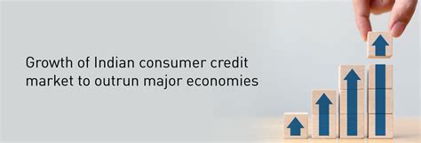 Growth of Indian consumer credit market to outrun major economies ...