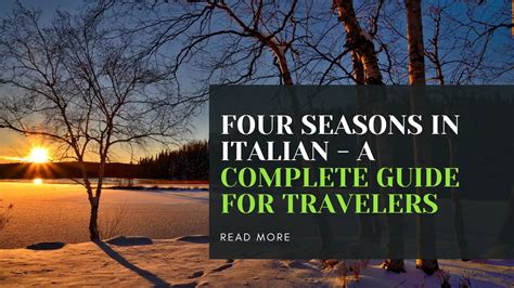 Four Seasons in Italian - A Complete Guide for Travelers - World Visit ...