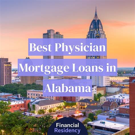 9 Best Physician Mortgage Loans in Alabama | Financial Residency