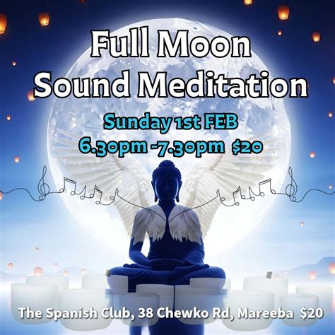 Full Moon Sound Meditation Mareeba, Spanish Club Mareeba , 1 February ...