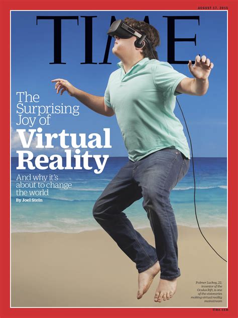 TIME Magazine The Surprising Joy of Virtual Reality | Time