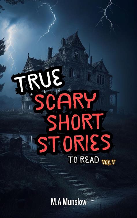 True Scary Short Stories to Read Vol. V: A Collection of Twelve Tales ...