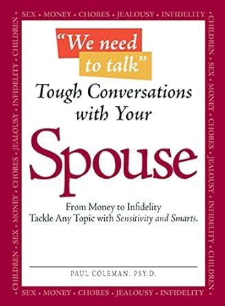 We Need to Talk - Tough Conversations With Your Spouse: From Money to ...