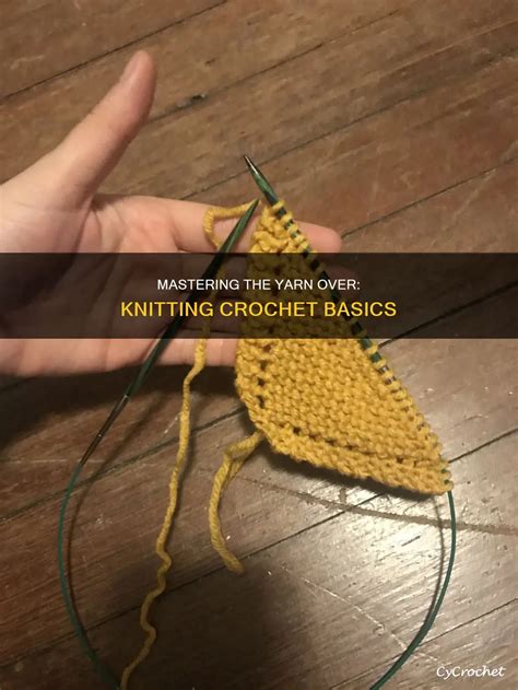 Mastering The Yarn Over: Knitting Crochet Basics | CyCrochet