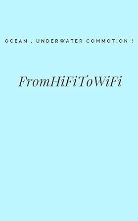 Ocean , Underwater Commotion ! (FromHiFiToWiFi Book 57) eBook : W, SA ...